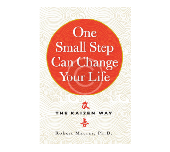 One Small Step Can Change Your Life: The Kaizen Way