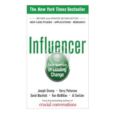 Influencer: The New Science of Leading Change, Second Edition